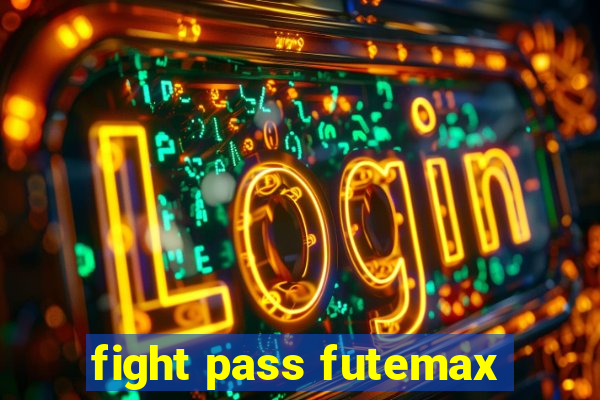 fight pass futemax